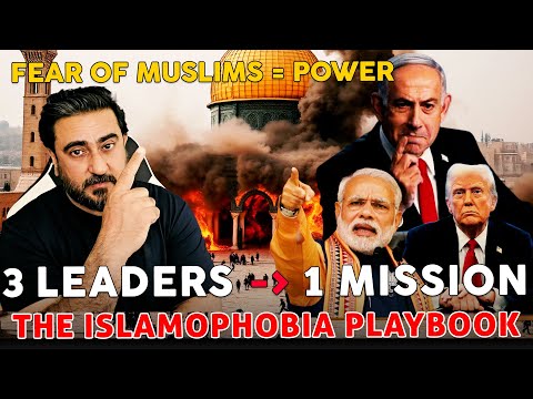 How Modi, Trump & Netanyahu Turned Fear of Muslims Into Power | 3 Leaders, 3 Countries, 1 Mission.