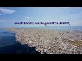 Great Pacific Garbage Patch Challenges