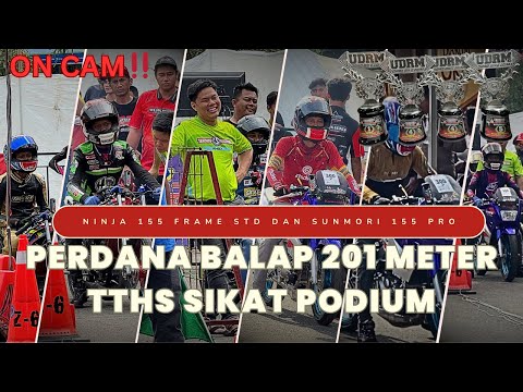 GEBRAKAN TTHS DILINTASAN 201 METER‼️NINJA FRAME STD 155 DAN SUNMORI 155 PRO TTHS LANGSUNG PODIUM