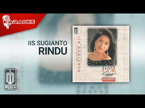 Iis Sugianto – Rindu (Official Karaoke Video)