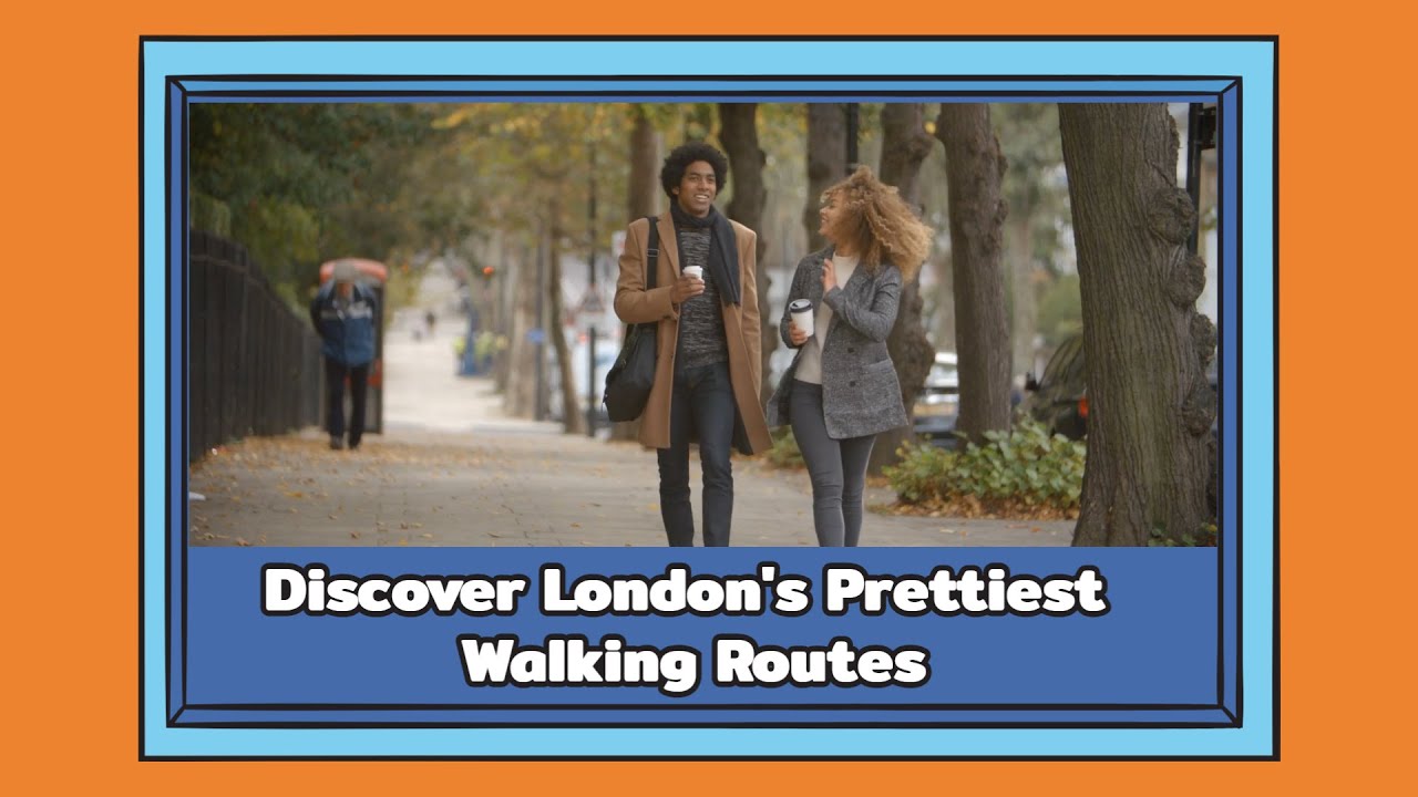 Watch Video Discover London's Prettiest Walking Routes