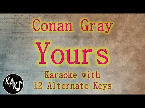 Yours Karaoke – Conan Gray Instrumental Lower Higher Female Original Key