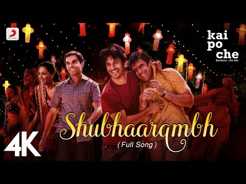 &#127925; Shubhaarambh (Full Song) - Kai Po Che | Sushant Singh Rajput, Rajkummar Rao | Amit Trivedi | 4K &#127775;&#127909;