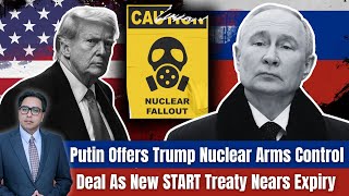 Putin Offers Trump Nuclear Arms Control Deal as New START Treaty Nears Expiry