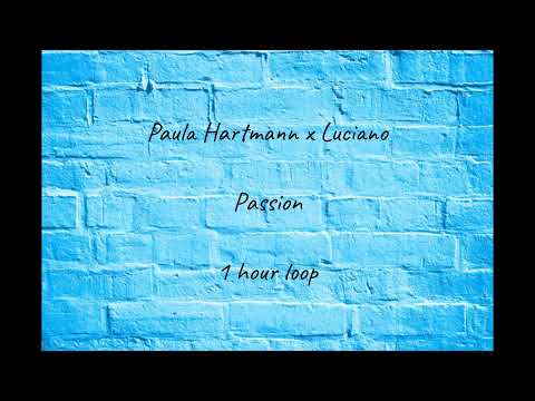 [1 HOUR] Luciano & Paula Hartmann - Passion