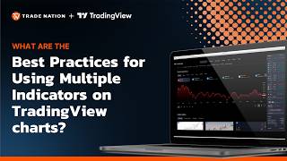 What are the Best Practices for Using Multiple Indicators on TradingView charts?