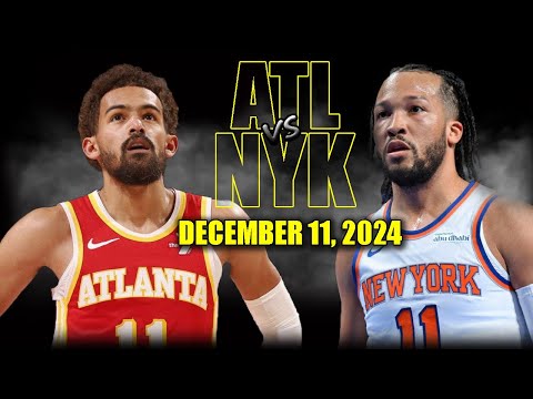 New York Knicks vs Atlanta Hawks Full Game Highlights - December 11, 2024 | 2024-25 NBA Season