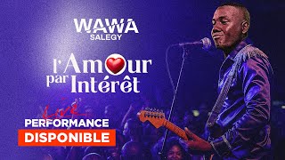 Wawa Salegy - L'amour par Intérêt - Live