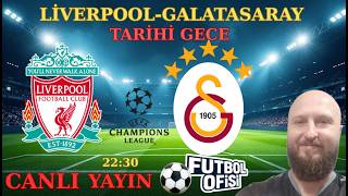 LİVERPOOL-GALATASARAY TARİHİ GÜNDE YİNE TARİHİ ZAFER BEKLİYORUZ