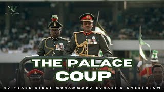 The Palace Coup Against Muhammadu Buhari | 40 Years After