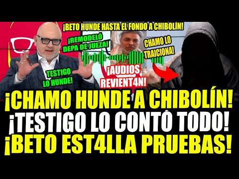 ¡AUDIO BOMB4! BETO ESTALL4 AUDIO DE CHAMO TESTIGO CLAVE QUE CUENTA LOS NEGOCIOS SUCIOS DE CHIBOLIN