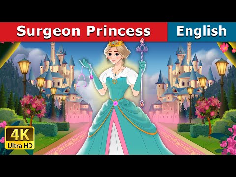 The Surgeon Princess | Stories for Teenagers | @EnglishFairyTales