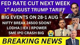 NEXT WEEK 24500?💥28-1 AUGUST💥NEXT WEEK MARKET TREND💥FED RATE CUT POLICY NEWS TRUMP TARIFF NEWS BEL