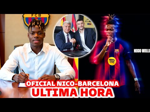 🚨OFICIAL NICO WILLIAMS - BARCELONA ACUERO CERRADO - PRESENTACION OFICIAL DEL BARCELONA