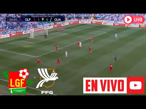 Guatemala vs Guadalupe en Vivo, Donde ver Guatemala vs Guadalupe - Fecha 3 - Copa Oro 2025