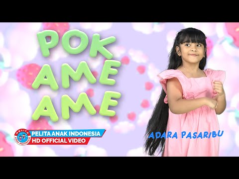 Lagu Anak Indonesia - POK AME AME | Adara Pasaribu