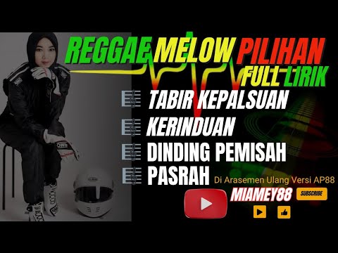 TABIR KEPALSUAN | KERINDUAN | DINDING PEMISAH | PASRAH FULL LIRIK REGGAE