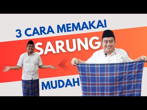 Cara Memakai Sarung Yang Mudah dan Rapi ( Menyambut Ramadhan)