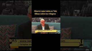 Alberto Lajas habla de los milagros en Tele Bilbao ✨💫