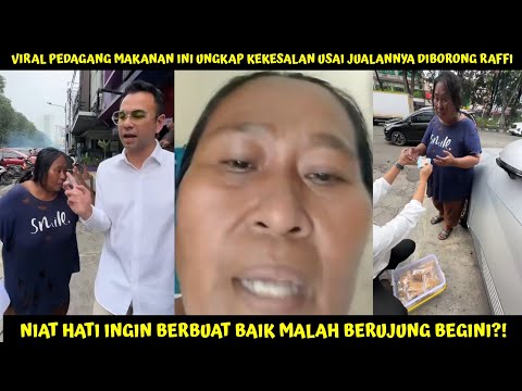 VIRAL PEDAGANG INI UNGKAP KEKESALAN USAI JUALANNYA DIBORONG RAFFI?! NIAT BERBUAT BAIK MALAH BEGINI?