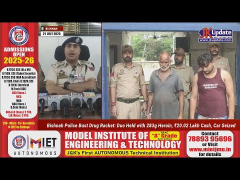 Bishnah Police Bust Drug Racket: Duo Held with 283g Heroin, ₹20.02 Lakh Cash, Car Seized
