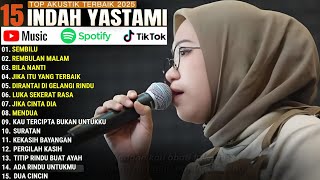 INDAH YASTAMI FULL ALBUM - SEMBILU - REMBULAN MALAM || COVER AKUSTIK TERBAIK 2025