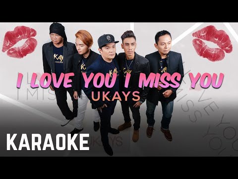 Ukays – I Love You I Miss You Karaoke Official