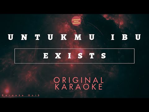 Exists - Untukmu Ibu | Karaoke dengan Lirik