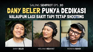 SALING SEMPROT EPS 30 - DANY BELER PUNYA DEDIKASI WALAUPUN LAGI SAKIT TAPI TETAP SHOOTING