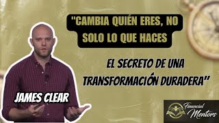 Cambia Quién Eres, No Solo lo Que Haces – El Secreto de una Transformación Duradera
