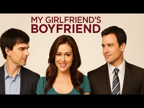 Il Fidanzato della Mia Ragazza | HD | Romantic Comedy | Film Completo in Italiano