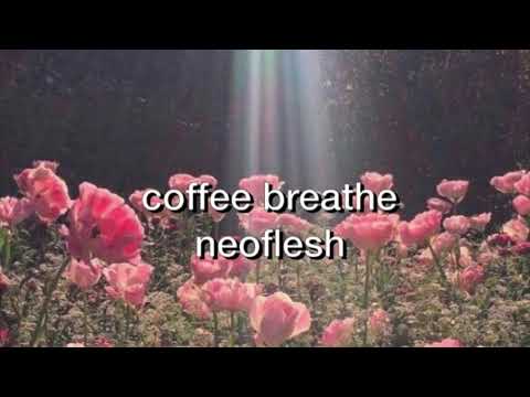 Coffee Breath Neoflesh 11 2021