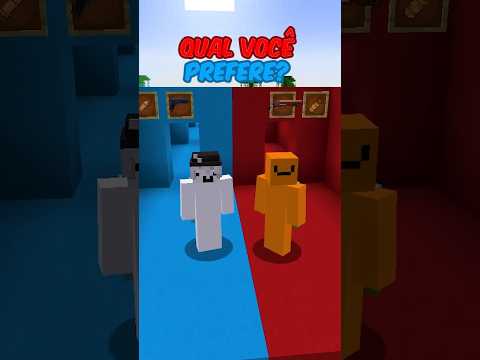Qual você Prefere? #minecraft