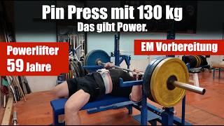 Pin Press Bankdrücken mit 130 kg - 59 Jahre alter Powerlifter in Vorbereitung auf die EM