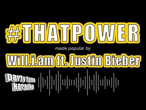 Will.i.am ft. Justin Bieber – #thatPOWER (Karaoke Version)