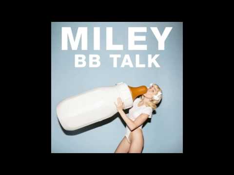 Miley Cyrus - BB Talk (ONLY SINGING)