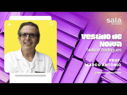 Vestido de Noiva - Nelson Rodrigues - Professor  Marco Antonio