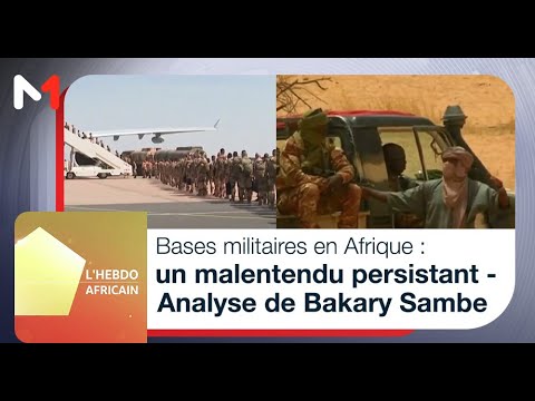 #LHebdoAfricain / Bases militaires en Afrique : un malentendu persistant - Analyse de Bakary Sambe