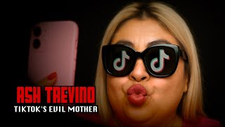 Ash Trevino - TikTok's Evil Mother