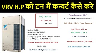 How to convert VRV/ VRF H.P in to Ton