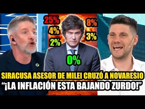 SIRACUSA ASESOR DE MILEI CRUZÓ A NOVARESIO "¡LA INFLACIÓN ESTA BAJANDO ZURDO!"