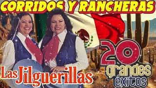 Las Jilguerillas 💃 20 Éxitos del Recuerdo || Corridos y Rancheras Inolvidables 2025