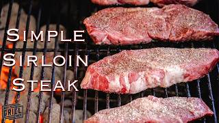 How To Grill Simple Sirloin Steak Perfectly On A Charcoal Grill
