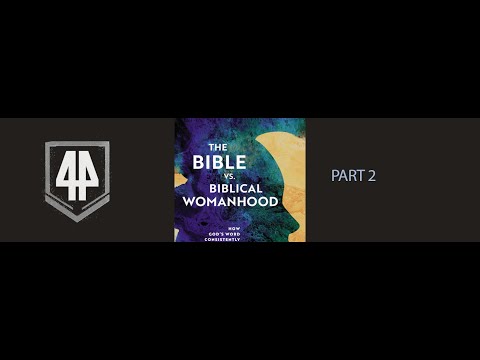 Expedition 44 PART 2 Interview with Dr. Philip Payne : The Bible vs. Biblical Womanhood