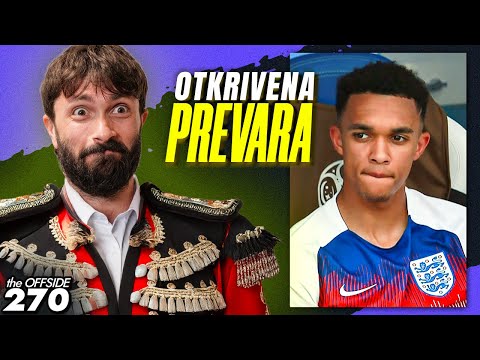 Trent je zbog Reala LAGAO navijače Liverpoola | The Offside 270