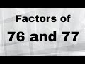 Factors and Prime Factorization of 76 and 77