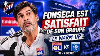 Fonseca À Un Groupe ÉQUILIBRÉ 🥲 | OL v Auxerre | Le WARM UP