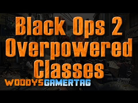 Black Ops 2 Most Overpowered Classes - YouTube