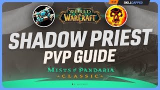 Shadow Priest Mists of Pandaria PvP Guide | Best Talents, Glyphs, Race, Gear, Professions & Macros