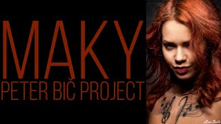 Maky - Peter Bič Project /Text/